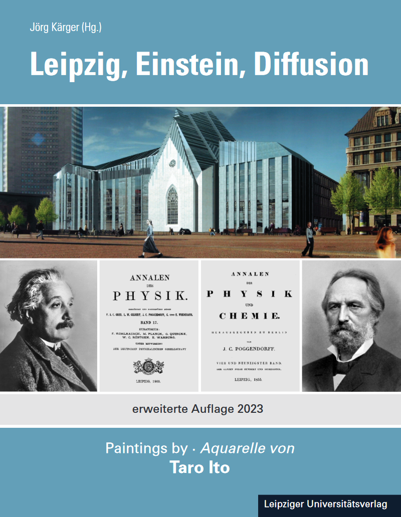 Fourth, expanded and updated edition of 'Leipzig, Einstein, Diffusion' (the first edition of which was published as a result of the first conference).